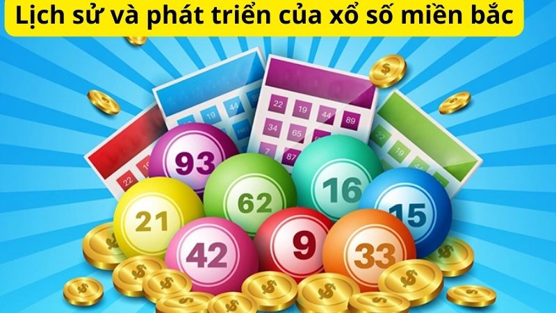 Mẹo đánh rồng hổ - Hướng dẫn từ A đến Z để thành công 9 Lịch sử và phát triển của xổ số miền bắc